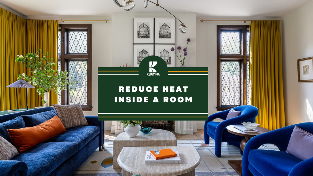 Tips to Reduce Heat Inside a&nbsp;Room